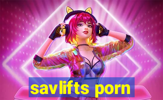 savlifts porn